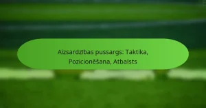 featured-image-aizsardzibas-pussargs-taktika-pozicionesana-atbalsts